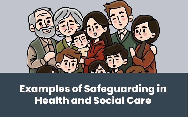 Examples of Safeguarding in Health and Social Care