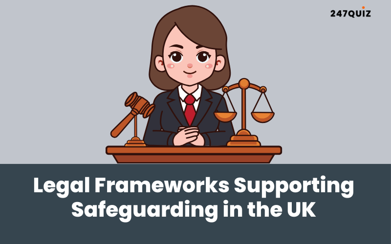 Legal Frameworks Supporting (2) Legal Frameworks Supporting Safeguarding in the UK